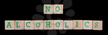 No alcoholics spelled out in old wooden blocks