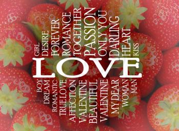 Love word cloud concept with a strawberry background
