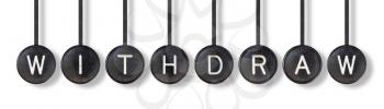 Typewriter buttons, isolated on white background - Withdraw