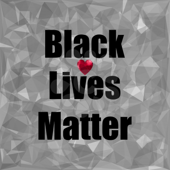 Black Lives Matter Banner with Red Heart for Protest on Grey Background.