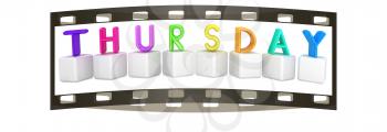 Colorful 3d letters Thursday on white cubes on a white background. The film strip