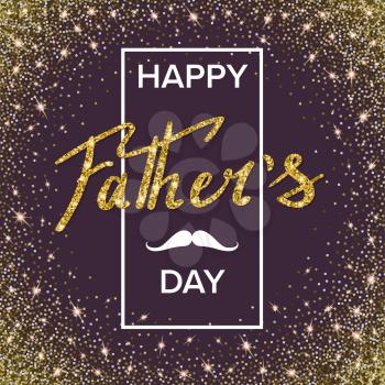 Happy fathers day handwritten lettering. Vector calligraphy with glitter on twinkle background. Greeting card for your design and congratulations