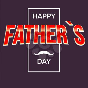 Happy fathers day bright lettering. Vector banner with glossy text on dark background. Greeting card for your design and congratulations