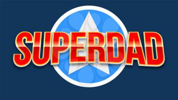 Super dad badge with star on blue background. Glossy inscription Super dad over the white star on the red background. Vector illustration. can use for farther day card.