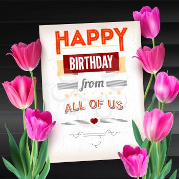 Happy Birthday vintage text poster composition on backdrop from dark wooden planks. Realistic vector colorful pink tulips set, not trace. Template with pink tulips for postcards or greeting cards.