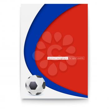 Poster of football or soccer 2018 world championship cup. Banner with ball and Russia colors background. Vector 3D illustration for advertising, cover design, sports event.