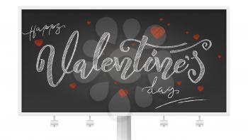 Valentine day. Billboard with holidays lettering handwritten chalk inscription on school blackboard style. Greetings with design of text in vintage style. Vector illustration isolated on white, eps10