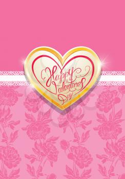 Holiday card with golden metal heart and handwritten calligraphic text Happy Valentine`s Day on floral pink background.