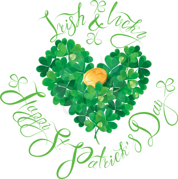 Holiday card with calligraphic words Irish and Lucky, Happy St. Patricks Day. Shamrock heart with golden coin isolated on white background