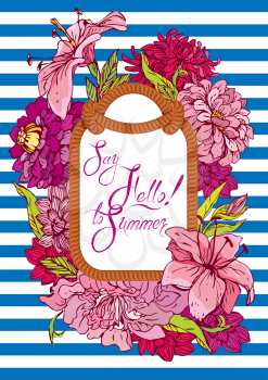 Seasonal Card with rope frame and flowers on stripe blue and white background. Calligraphic handwritten text Say Hello to Summer.