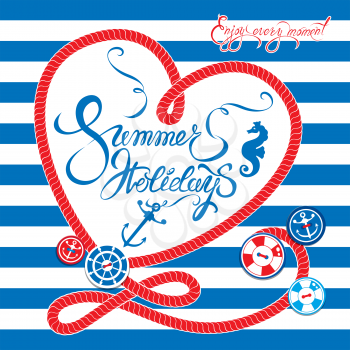 Seasonal Card with frame in heart shape on paint stripe blue and white background. Calligraphic handwritten text Summer Holidays, Enjoy every moment.