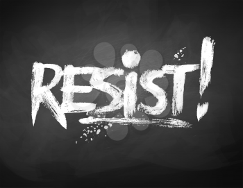 Vector chalked hand drawn Resist word lettering on blackboard background.