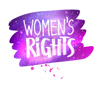 Vector illustration of Women Rights felt pen lettering slogan on banner with ultraviolet outer space background inside.