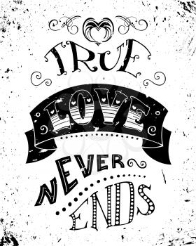 Romantic quote on grunge white background. Vintage hand-lettering. Can be used for Valentine's day and wedding or print on t-shirts and bags.