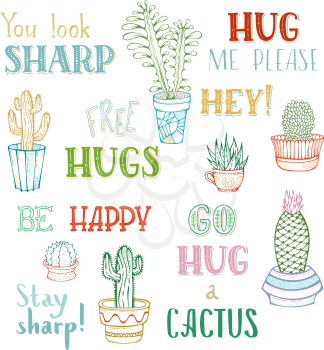 Cactus and succulent plants in flower pots. Hug me please. You look sharp. Free hugs. Go hug a cactus. You look sharp. Hey! Be happy.