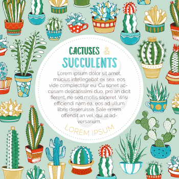 A variety of cartoon cactuses with prickles, flowers and without. They are in flower pots or cups. There is copyspace for your text inside round frame. 