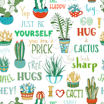 Cactuses and succulents in flower pots. You look sharp. Free hugs. Just be yourself. You are prick. Go hug a cactus. Seamless pattern.