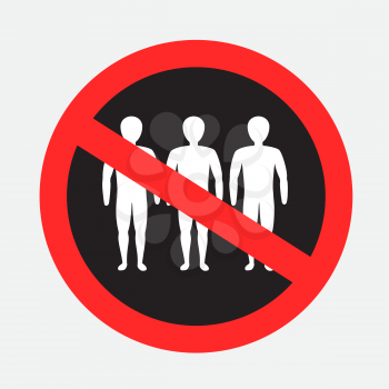 People no entry sign symbol. Gather masses ban. Mens silhouette template. Human quarantine sign symbols on gray background