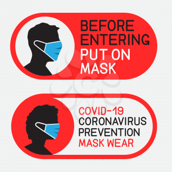 Coronavirus prevention mask wear sign. Put on medical protection red and black sticker with text message. Stop virus label. Covid-19 microbe infection danger template. Flu defense symbol icon