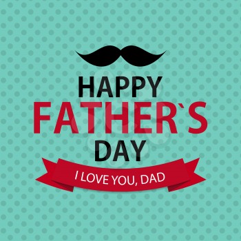 Happy Father`s Day Poster Card Background Vector Illustration EPS10