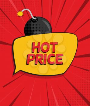 Hot Price Sale Background with Speech Bubble and Bomb in Pop Art Style. Vector Illustration EPS10