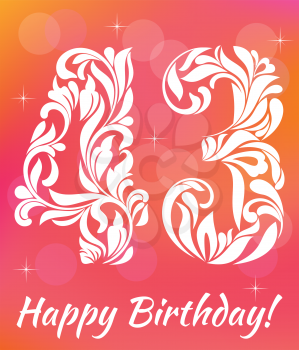 Bright Greeting card Template. Celebrating 43 years birthday. Decorative Font with swirls and floral elements.