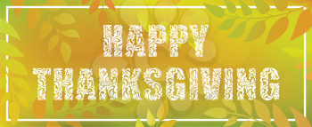 Happy Thanksgiving. Decorative Font made in swirls and floral elements. Blurred nature gradient backdrop with foliage, bokeh and rectangular frame.