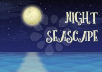 Landscape, Night Seascape, Silent Sea, Dark Blue Sky with Stars, Clouds and Big Bright Moon, Nature Background for Your Design. Eps10, Contains Transparencies. Vector