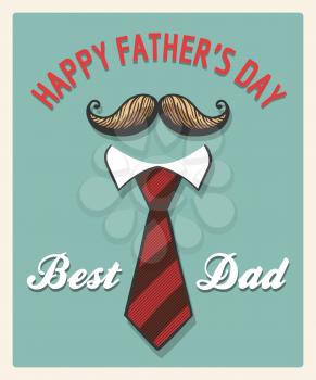 Happy fathers day greeting card or poster drawn in retro style. Mustache and Tie with wording Best Dad. Vector illustration