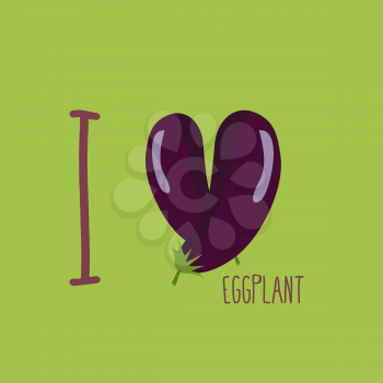 I love eggplant. Heart of the purple eggplant. Vector illustration