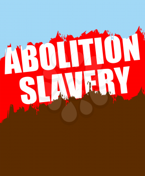 Abolition of slavery. Poster depicting an abstract blood of slaves and blue sky- symbol freedom.
