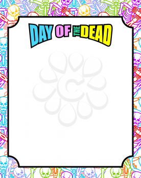 Frame for Day of the Dead. Multicolored skeletons. Color skull. National Holiday in Mexico
