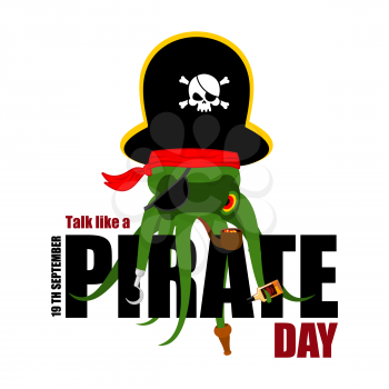 International Talk Like A Pirate Day. Octopus pirate. poulpe buccaneer. Eye patch and smoking pipe. pirates cap. Bones and Skull. See animal filibuster
