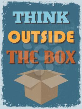Retro Vintage Motivational Quote Poster.Think Outside The Box. Grunge effects can be easily removed for a cleaner look. Vector illustration
