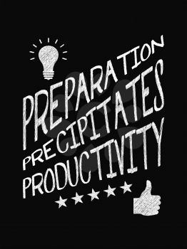 Motivational quote poster. Preparation Precipitates Productivity. Chalk text style. Vector Illustration