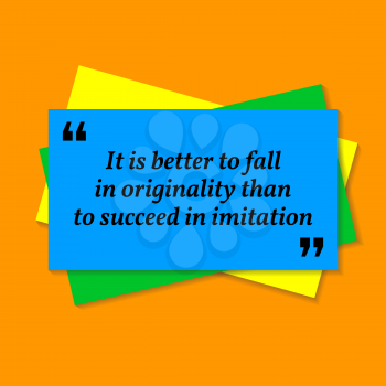 Inspirational motivational quote. It is better to fall in originality than to succeed in imitation. Business card style quote on orange background