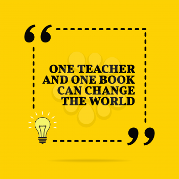 Inspirational motivational quote. One teacher and one book can change the world. Vector simple design. Black text over yellow background 