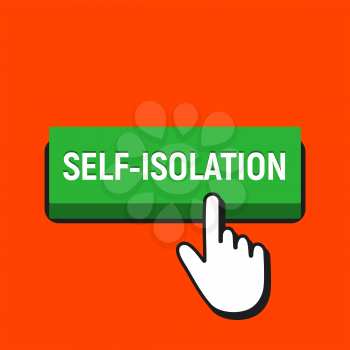 Self-isolation button. Hand mouse cursor click on button. Coronavirus pandemic restriction. Quarantine measures for safety. Green symbol over orange background