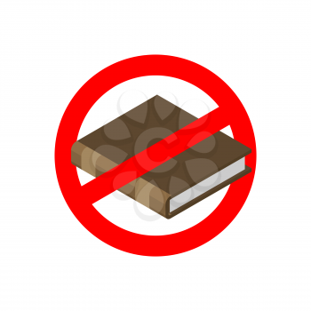 Ban education. Stop read. It is forbidden to tuition . Red prohibition sign. Crossed-book. 
