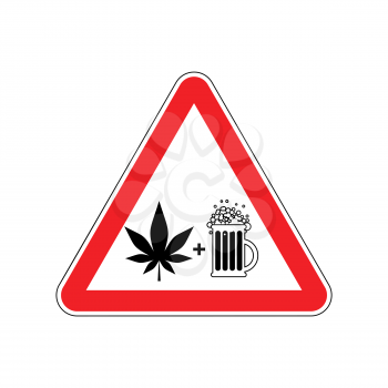 Attention Drugs and alcohol. Dangers red road sign. beer and marijuana Caution
