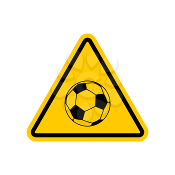 Attention soccer. Danger yellow road sign. footballl Caution

