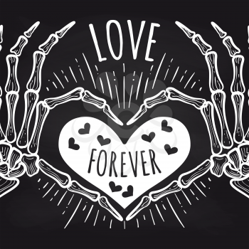 Love forever chalkboard poster design with skeleton hands, vector illustration