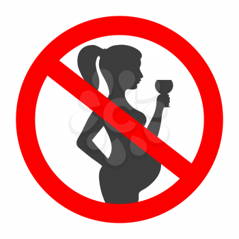 Pregnant no drinking alcohol. No alcoholic drink on pregnancy period vector sign with pregnant woman silhouette