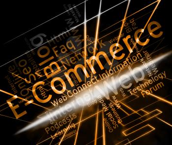Ecommerce Word Showing Online Businesses And Trade