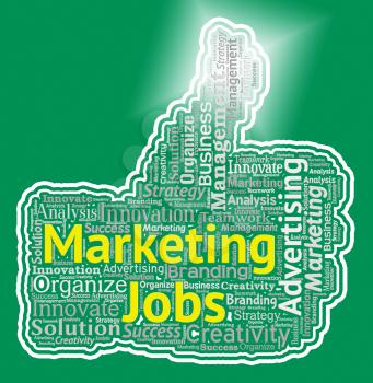 Marketing Jobs Thumb Representings Promotion Employment And Hiring