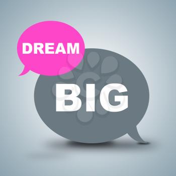 Dream Big Showing Dreamer Vision And Aspiration
