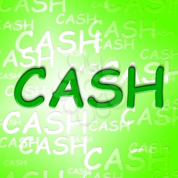 Cash Words Showing Coins Currency And Money