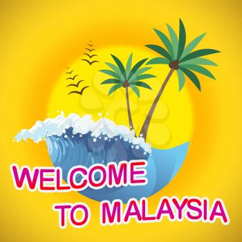 Welcome To Malaysia Getaway Summer Tropical Vacations