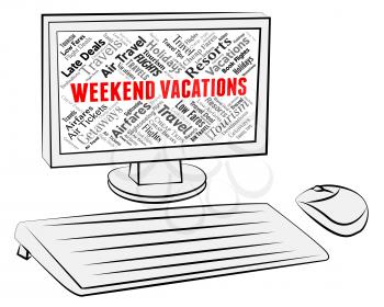 Weekend Vacations Showing Short Break And Computing