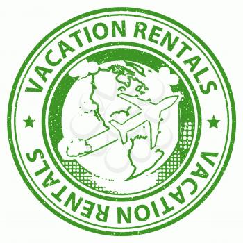 Vacation Rentals Indicating Vacationing Holidays And Renter
